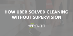 Náhledový banner případové studie s textem How Uber solved cleaning without supervision a logem PF komplet.
